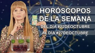 Horoscopos de la Semana del 22deOctubre al dia 27deOctubre [upl. by Elias]