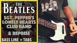 The Beatles  Sgt Peppers Lonely Hearts Club Band and Reprise  BASS LINE Play Along Tabs [upl. by Ocramed583]