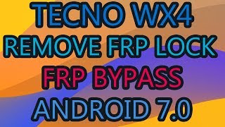 Tecno WX4 Remove Google Account Frp Bypass Android 70 [upl. by Amsed]