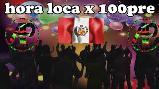 🥳HORA LOCA MIX X 100PRE🥳🎉 PERU DJ AKIRA PHA 2023 PARA ADULTOS JOVENESQUINCEAÑOS fiesta patrias [upl. by Fayola693]