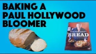 Baking a Paul Hollywood Bloomer [upl. by Alenoel]