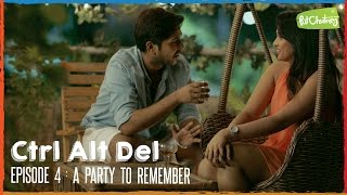 Ctrl Alt Del  Ep 4 A Party To Remember ftBigg Boss Abhirami Iyer  Put Chutney [upl. by Ailimaj]