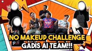 TRANSFORMASI NO MAKEUP CHALLENGE GADIS GADIS AI TEAM [upl. by Treva]