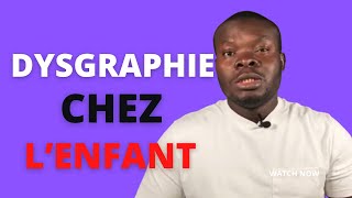 DYSGRAPHIE CHEZ L’ENFANT  QUE FAIRE [upl. by Aikin]