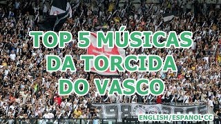 TOP 5 Músicas do Vasco ENGESP CC [upl. by Heyward786]