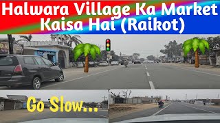 📍Halwara Village🌾 Ka ✨Market ⚙️ Kaisa Hai 💯 Raikot🌐⛳Halwara kaha hai [upl. by Emmalyn]