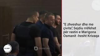 “E zhveshur dhe me çivita” Sejdiu rrëfehet për rastin e Marigona Osmanit hesht Krivaqa [upl. by Valenta951]