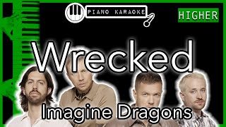 Wrecked HIGHER 3  Imagine Dragons  Piano Karaoke Instrumental [upl. by Rodge466]