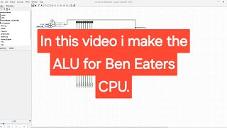 Building Ben Eaters CPU  Part 4 The ALU Logisim Evolution [upl. by Shulman]