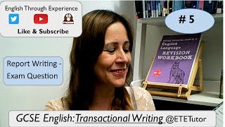 GCSE English Language Paper 2 Transactional Writing  Report Writing Task 5 [upl. by Lukash677]