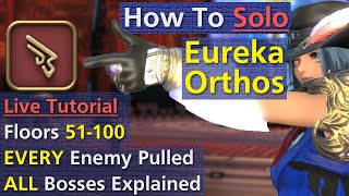 How To Solo Eureka Orthos EO on MCH  Floors 51100  quotLive Tutorialquot  Part 2  635 [upl. by Carboni]