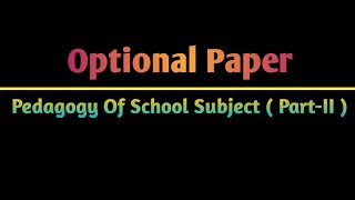 Pedagogy Of School Subject  PartII   Optional Paper  BEd PartII Examination 2024 [upl. by Nylzzaj820]