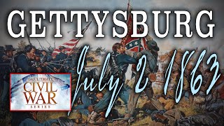 quotGettysburg The Second Day  July 2 1863quot Part 16  American Civil War Anniversary Series [upl. by Hakon]