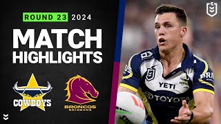 NRL 2024  Cowboys v Broncos  Match Highlights [upl. by Appleton]