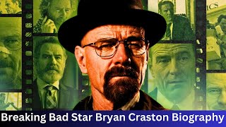 Bryan Cranston Biography  Bryan Cranston Series and Movies  Legend Home [upl. by Henrie279]