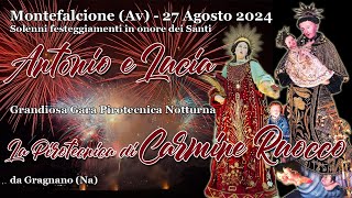 MONTEFALCIONE Av  Ss ANTONIO e LUCIA 2024  La Pirotecnica di CARMINE RUOCCO Night Show [upl. by Layney]