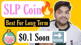 SLP Coin 🔥  SLP Coin Best For Long Term 💯 Profit 🤑  SLP Coin [upl. by Inimod729]