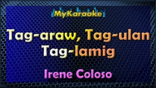 TAGARAW TAGULAN TAGLAMIG  Karaoke version in the style of IRENE COLOSO [upl. by Cr]