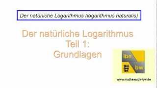 Der natürliche Logarithmus Teil 1 Grundlagen [upl. by Mikiso337]