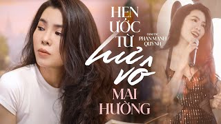 HẸN ƯỚC TỪ HƯ VÔ  MAI HƯỜNG Sáng tác PHAN MẠNH QUỲNH  Hay là đôi ta hẹn ước từ hư vô [upl. by Atreb]