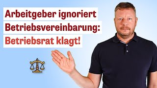 Arbeitgeber zahlt Pauschale nicht Betriebsrat klagt auf Einhaltung von Betriebsvereinbarung [upl. by Trilly]