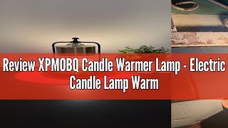 Review XPMOBQ Candle Warmer Lamp  Electric Candle Lamp Warmer with Timer 1236H Candle Lamp with [upl. by Nolram932]