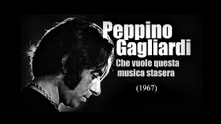 Peppino Gagliardi – Che vuole questa musica stasera 1967 [upl. by Lori]