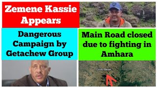 Zemene Kassie Appears  Dangerous Campaign by Getachew Reda Group  Main Road Closed in Amhara [upl. by Sheela]