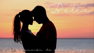 Bella  Canción romántica para el 14 de Febrero Día de los Enamorados San Valentín  Abel Jazz [upl. by Anirahtak]