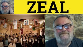 Zeal Meaning  Zealous Defined  Zealously Definition  Zealousness Explained  Zealot Examples Zeal [upl. by Nathanoj537]