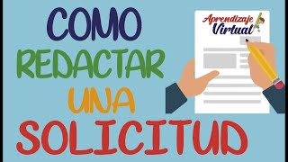 COMO REDACTAR UNA SOLICITUD  APRENDIZAJE VIRTUAL [upl. by Enylcaj]