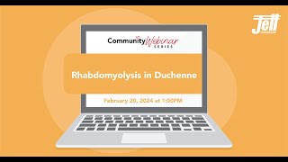 Community Webinar Rhabdomyolysis in Duchenne [upl. by Nerat625]