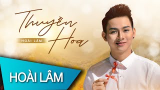 Thuyền Hoa  Hoài Lâm  Official Lyric Video [upl. by Yenaj]