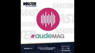 AudeMAG N°51 La chronique sur votre radio MASTER 916 FM [upl. by Nepean]