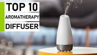 Top 10 Best Essential Oil amp Aroma Diffusers [upl. by Ieso]