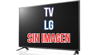 ✅ Reparar TV LG sin imagen [upl. by Ocirred155]