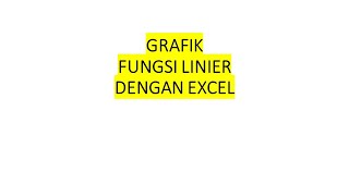 Grafik fungsi linier dengan excel [upl. by Reace]