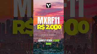 Quanto rende R 2000 em MXRF11 mxrf11 [upl. by Stephania]