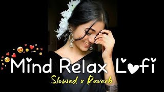 যার ছবি এই মন এঁকে যায়  Jar Chobi Ei Mon Eke Jay Slowed amp Reverb ❤️ Bengali Romantic Lofi [upl. by Eenor988]