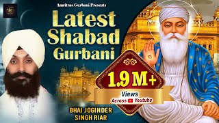 Shabad Gurbani  Bhai Joginder Singh Riar  Shabad Gurbani Kirtan  Punjabi Devotional Songs [upl. by Gernhard]