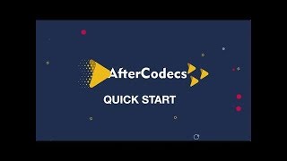 AfterCodecs Quick Start Tutorial [upl. by Gerger]