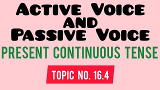 Active Voice and Passive Voice  Present Continuous Tense [upl. by Krueger]