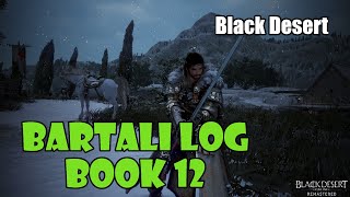 Black Desert Bartali Adventure Log Book 12 Guide [upl. by Lacsap30]