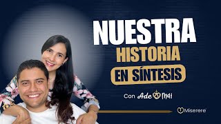 Nuestra historia en síntesis  Ade y Mai  Miserere [upl. by Constance]