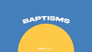 IMPRINT Church Service  Baptism [upl. by Rochemont]