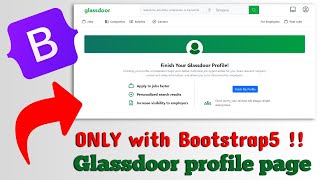 Build Glassdoor profile page with Bootstrap 5  For beginners [upl. by Wynny]