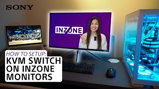 Sony  How to setup the KVM switch on INZONE monitors [upl. by Lauren26]