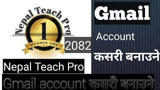 How to create Gmail accountgmail account कसरी बनाउने Email account kasari banaune [upl. by Atnahsal]