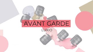 Luxio  Avant Garde  SWATCHES [upl. by Auqemahs718]