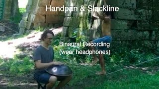 HandPan  Slackline jam No2  Daniel Waples amp Raul Slackline Binaural Headphone Recording [upl. by Esital]